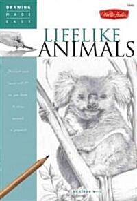Lifelike Animals: Discover Your Inner Artist as You Learn to Draw Animals in Graphite (Paperback)
