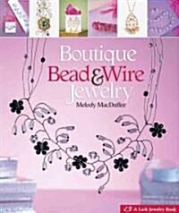 Boutique Bead & Wire Jewelry (Paperback)