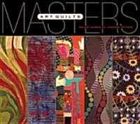 Masters: Art Quilts: Major Works by Leading Artists (Paperback)