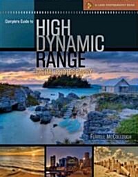 Complete Guide to High Dynamic Range Digital Photography (Paperback)