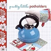 Pretty Little Potholders (Hardcover)