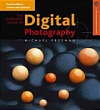 The Complete Guide to Digital Photography (Paperback, 4th)