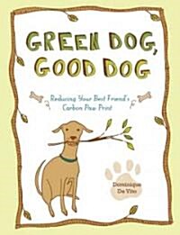 Green Dog, Good Dog (Paperback, 1st)