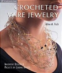 Crocheted Wire Jewelry (Paperback, Reprint)