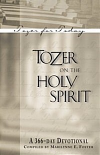 Tozer on the Holy Spirit: A 366-Day Devotional (Paperback)