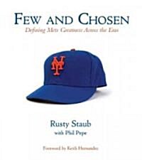 Few and Chosen: Defining Mets Greatness Across the Eras (Hardcover)