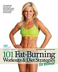 101 Fat-Burning Workouts & Diet Strategies for Women (Paperback)