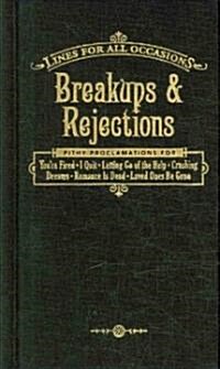 Breakups and Rejections for All Occasions (Hardcover)