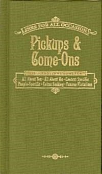 Pickups and Come-ons (Hardcover)