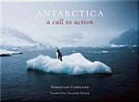 Antarctica: A Call to Action (Hardcover)