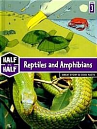 Reptiles and Amphibians: Great Story & Cool Facts (Hardcover)