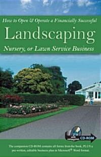 How to Open & Operate a Financially Successful Landscaping, Nursery, or Lawn Service Business [With CDROM] (Paperback)