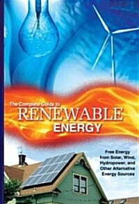 Renewable Energy Made Easy: Free Energy from Solar, Wind, Hydropower, and Other Alternative Energy Sources (Paperback)