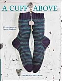 A Cuff Above (Paperback)