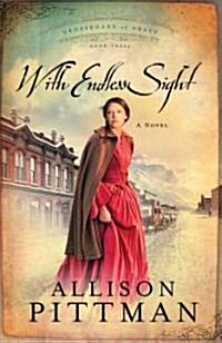 With Endless Sight (Paperback)