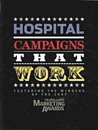 Hospital Campaigns That Work (Paperback, CD-ROM)