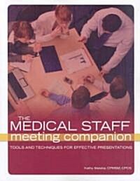 The Medical Staff Meeting Companion (Paperback, CD-ROM, 1st)