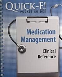 Quick-E! Medication Management: Clinical Reference (Spiral)