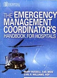 The Emergency Management Coordinators Handbook for Hospitals [With CDROM] (Paperback)