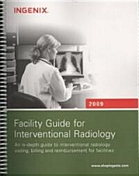 Facility Guide for Interventional Radiology 2009 (Paperback, Spiral, Updated)