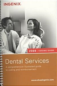 Coding Guide for Dental Services 2009 (Paperback, 1st, Spiral, Updated)