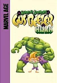 Gus Beezer with the Hulk (Library Binding)