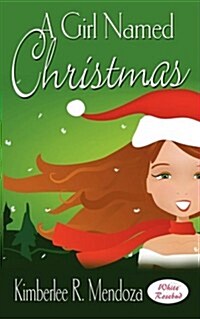 A Girl Named Christmas (Paperback)