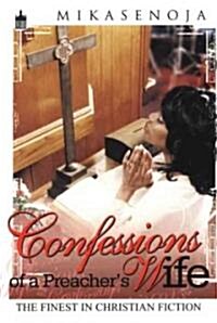 Confessions of a Preachers Wife (Paperback)