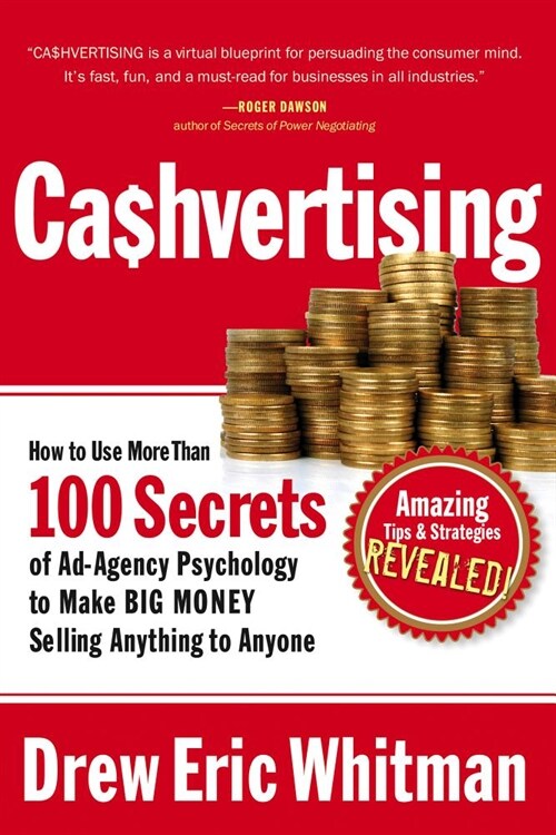 Cashvertising: How to Use More Than 100 Secrets of Ad-Agency Psychology to Make Big Money Selling Anything to Anyone (Paperback)