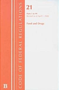 Cfr Title 21 Food and Drugs, FDA General: Parts 1-99: Code of Federal Regulations (Paperback, 8)