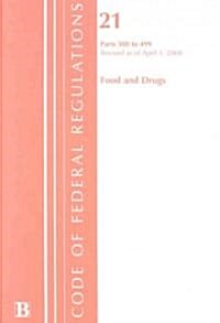 Food and Drugs: Parts 300-499 (Paperback)