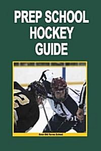 Prep School Hockey Guide (Paperback)