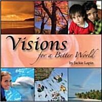 Visions for a Better World (Audio CD)