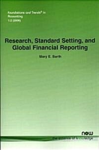 Research, Standard Setting, and Global Financial Reporting (Paperback)