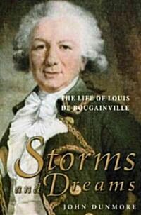 Storms and Dreams: The Life of Louis de Bougainville Volume 1 (Paperback)