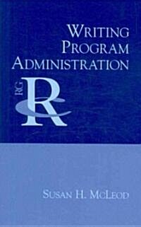 Writing Program Administration (Paperback)