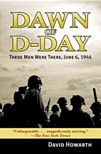 Dawn of D-Day: These Men Were There, June 6, 1944 (Paperback)