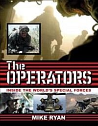 The Operators: Inside the Worlds Special Forces (Paperback)