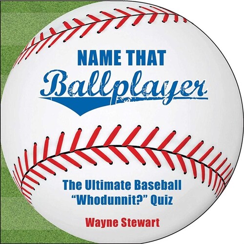 Name That Ballplayer: The Ultimate Baseball Whodunnit? Quiz Book (Paperback)