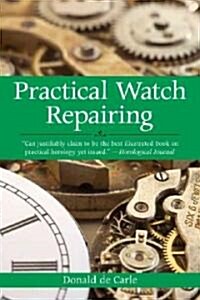 Practical Watch Repairing (Paperback)