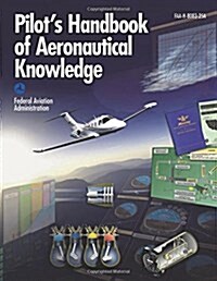 Pilots Handbook of Aeronautical Knowledge (Paperback)