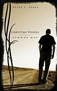 Christian Visions from a Common Man (Paperback)