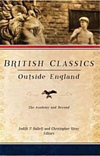 British Classics Outside England: The Academy and Beyond (Hardcover)