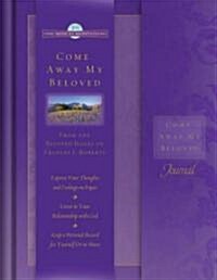 Come Away, My Beloved (Hardcover, CSM, JOU)