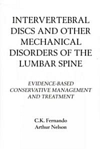 Intervertebral Discs and Other Mechanical Disorders of the Lumbar Spine (Hardcover, 1st)