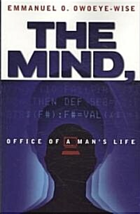The Mind, Office of a Mans Life (Paperback)