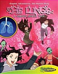 Lungs: A Graphic Novel Tour: A Graphic Novel Tour (Library Binding)