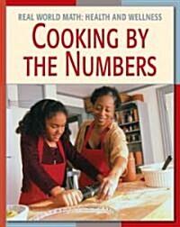 Cooking by the Numbers (Library Binding)
