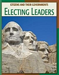 Electing Leaders (Library Binding)