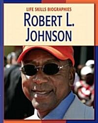 Robert L. Johnson (Library Binding)